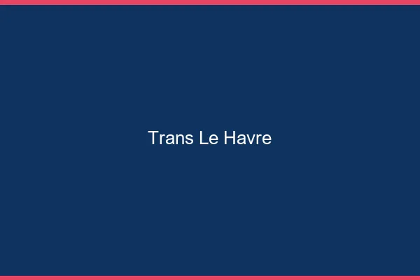 Trans le havre