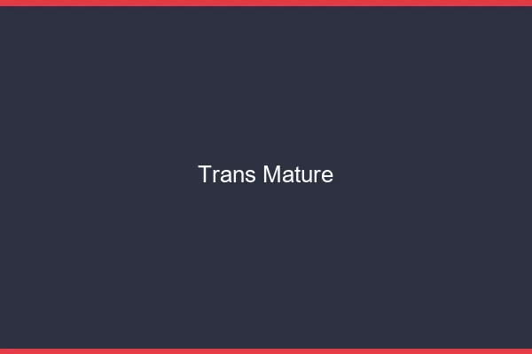 Trans mature