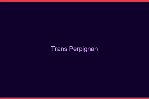 Trans Perpignan
