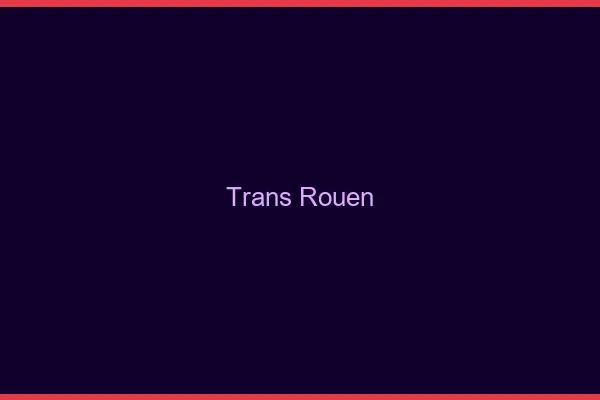 Trans Rouen
