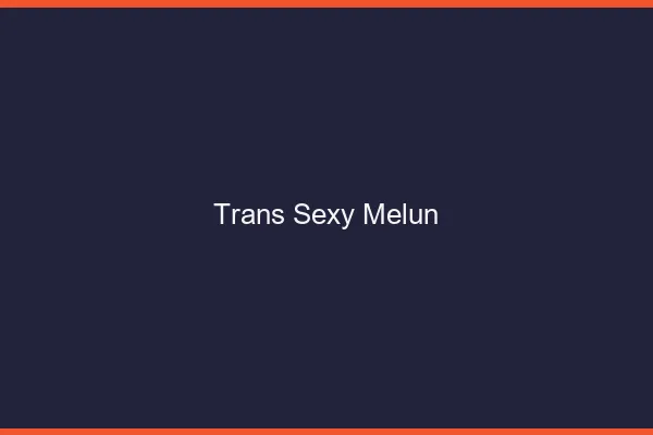 Trans sexy Melun