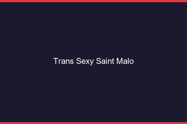 Trans sexy Saint-Malo