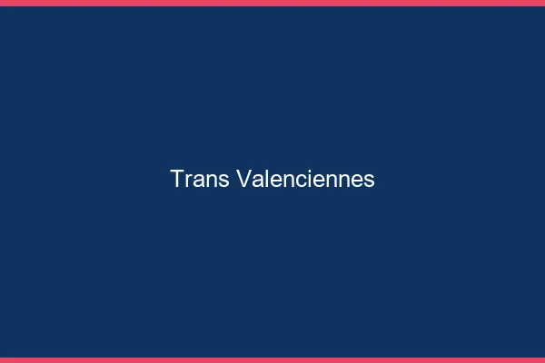 Trans Valenciennes