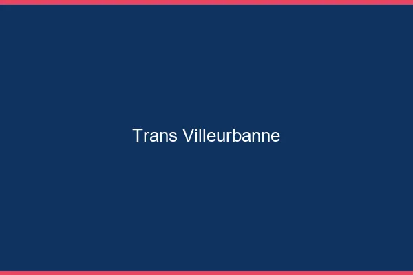 Trans Villeurbanne