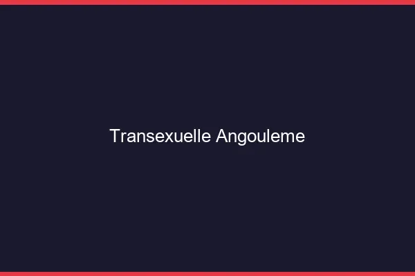 Transexuelle Angoulême