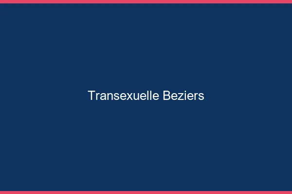 Transexuelle Béziers