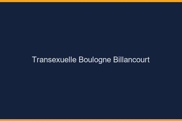 Transexuelle Boulogne-Billancourt