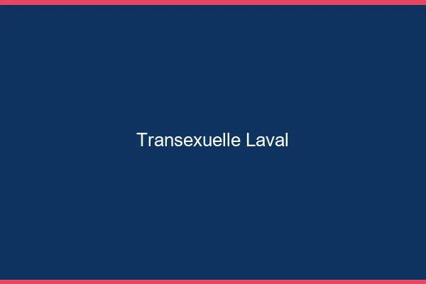 Transexuelle Laval