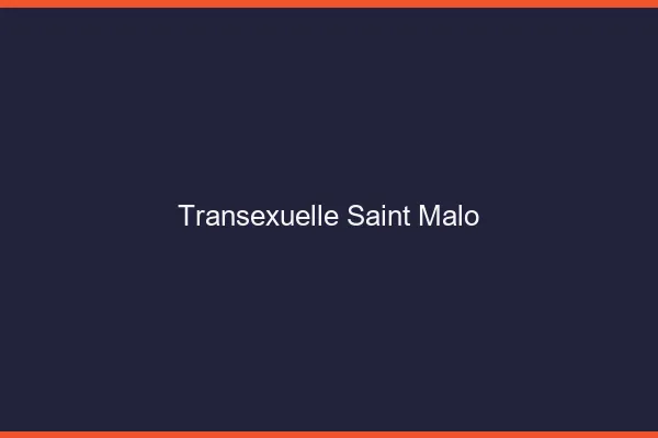 Transexuelle Saint-Malo