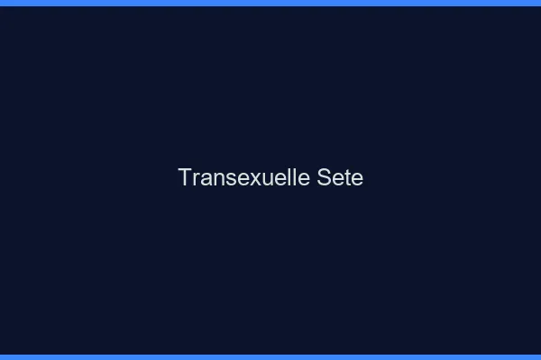 Transexuelle Sète