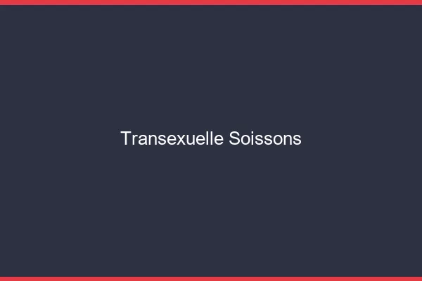 Transexuelle Soissons