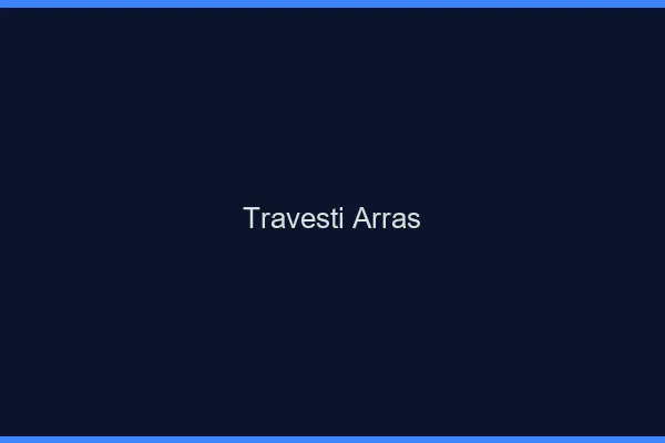 Travesti Arras