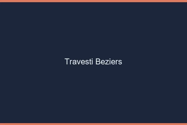 Travesti Béziers