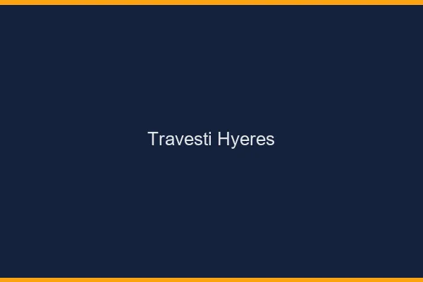 Travesti Hyères