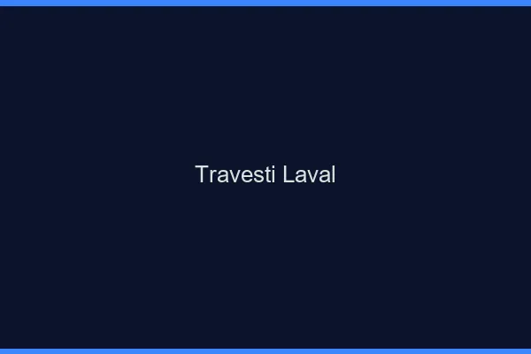 Travesti Laval
