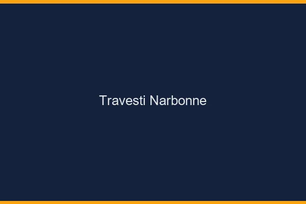 Travesti Narbonne