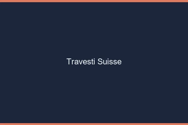 Travesti Suisse